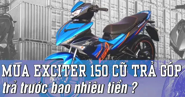 Mua Exciter 150 Trả Góp Tphcm: Đánh Giá Chi Tiết Từ A Đến Z