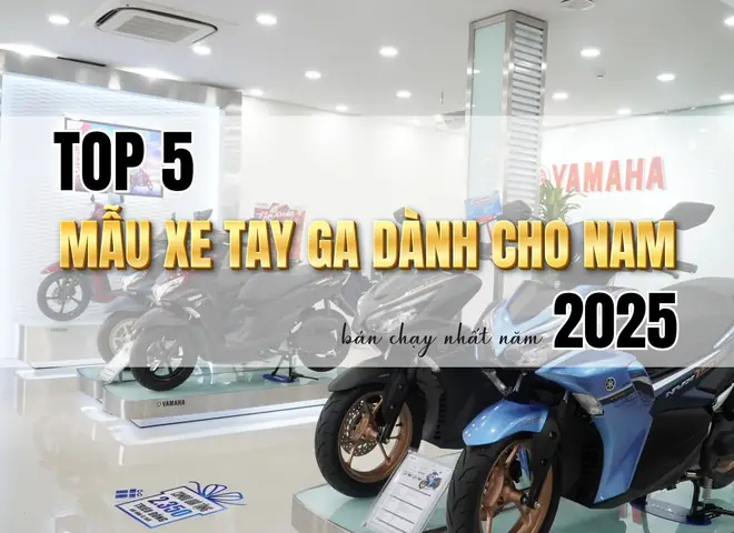 Top 5 Xe Tay Ga Dành Cho Nam Đáng Mua Nhất 2025: Đánh Giá Chi Tiết Từ Chuyên Gia