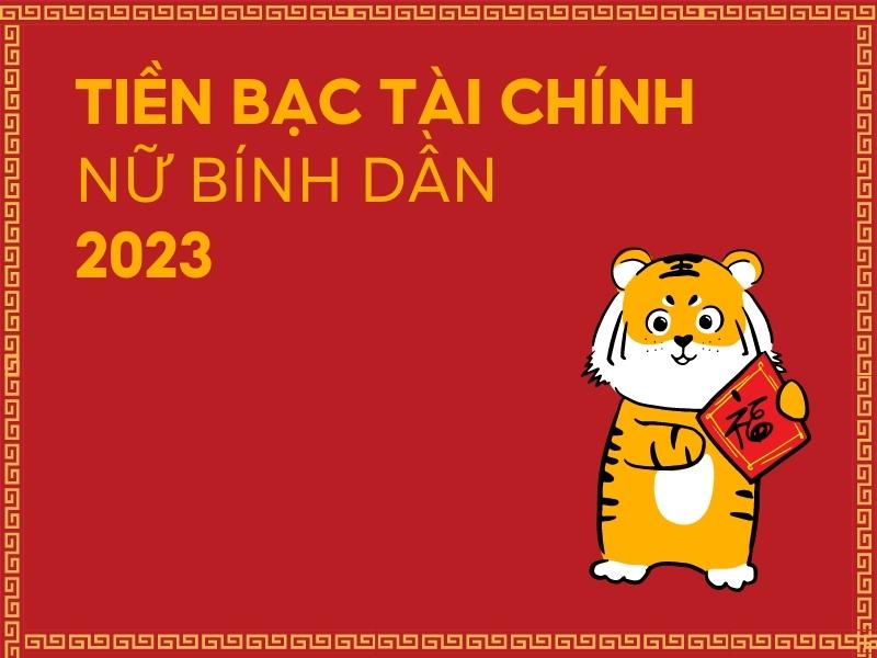 Tiền bạc, tài chính nữ Bính Dần năm 2023