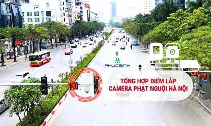 [Tổng hợp] Địa điểm lắp camera phạt nguội Hà Nội 2026