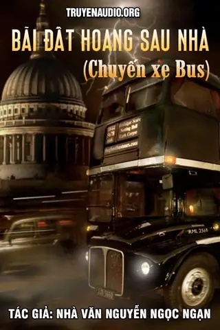 Chuyến Xe Buýt Bãi Đất Hoang Sau Nhà