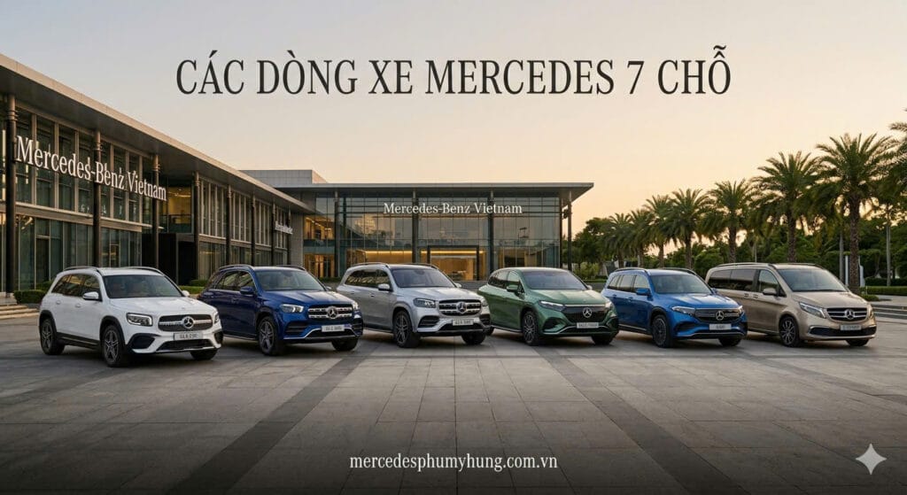 Xe Mercedes 7 Chỗ Tại Việt Nam : Giá Xe Và Khuyến Mãi 06/2026