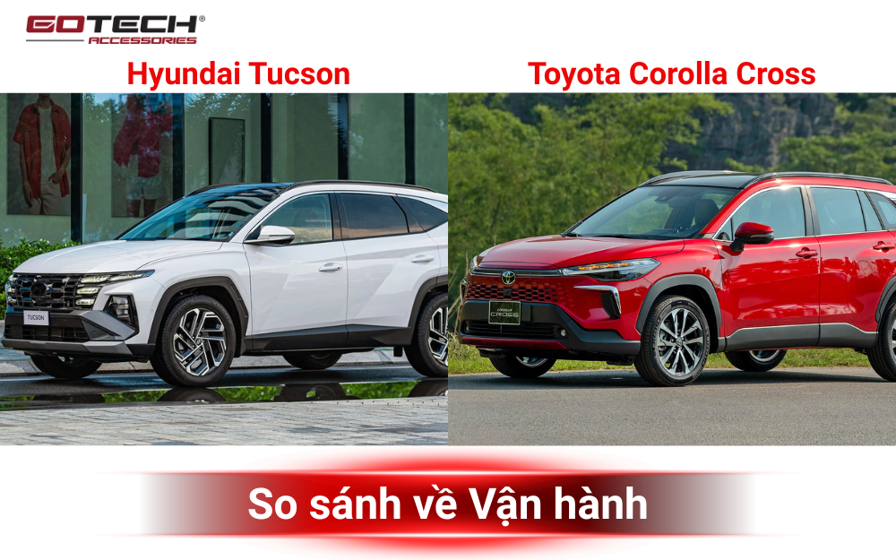 So sánh Hyundai Tucson và Toyota Corolla Cross về vận hành