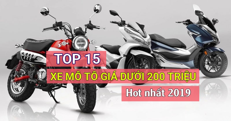 16 mẫu xe mô tô giá dưới 200 triệu hot nhất năm 2021