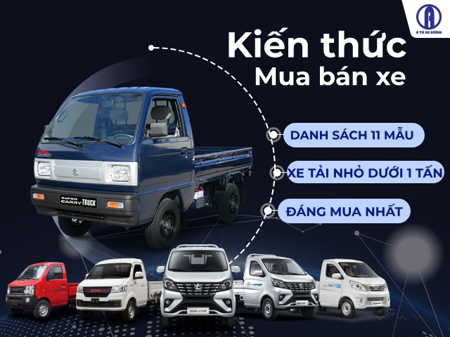 Gợi ý 11 dòng xe tải nhỏ chở hàng 1000kg đáng mua nhất