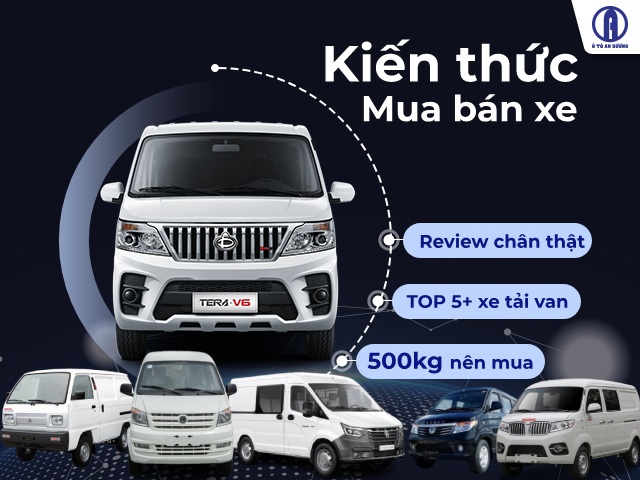 Tổng hợp 5+ xe tải van 500kg đáng mua nhất 2026