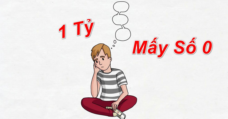 1 tỷ, 1 triệu có mấy số 0? 1 tỷ bằng bao nhiêu triệu?