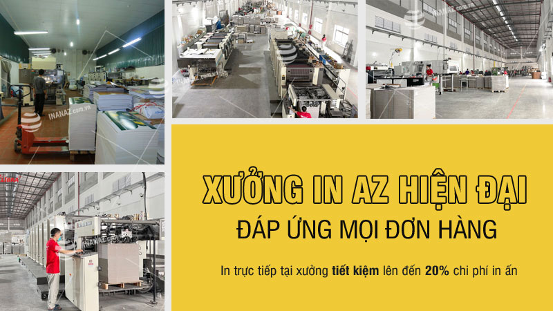 Xưởng in ấn AZ hiện đại đáp ứng mọi đơn hàng của Quý khách