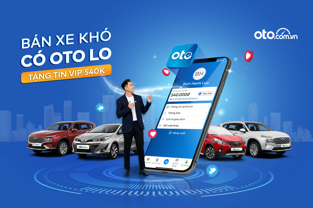 Khách hàng đăng tin lần đầu trên Oto.com.vn sẽ nhận được gói tin VIP.