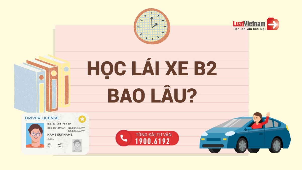 hoc bang lai xe b2 bao lau